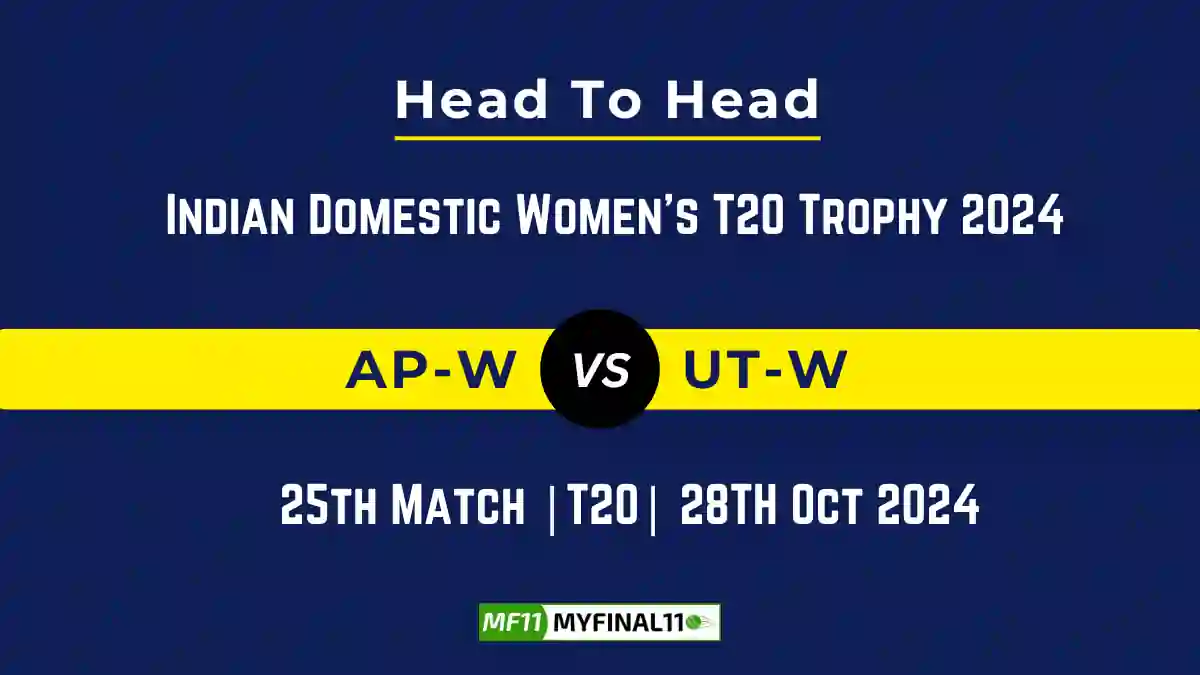 AP-W vs UT-W Player Battle, Head to Head Team Stats, Team Record - Indian Domestic Women's T20 Trophy 2024