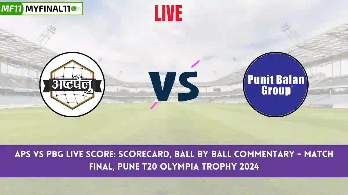 APS vs PBG Live Score: Scorecard, Ball by Ball Commentary - Final, Pune T20 Olympia Trophy 2024