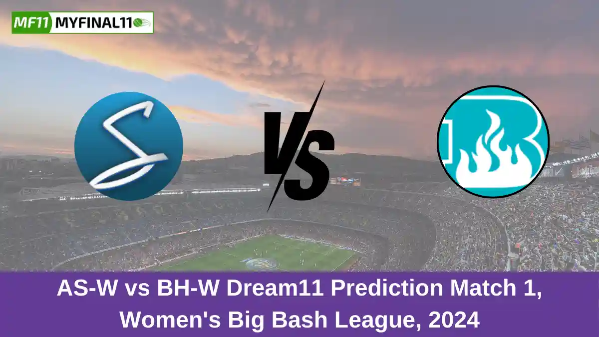 AS-W vs BH-W Dream11 Prediction Match 1, Women's Big Bash League, 2024