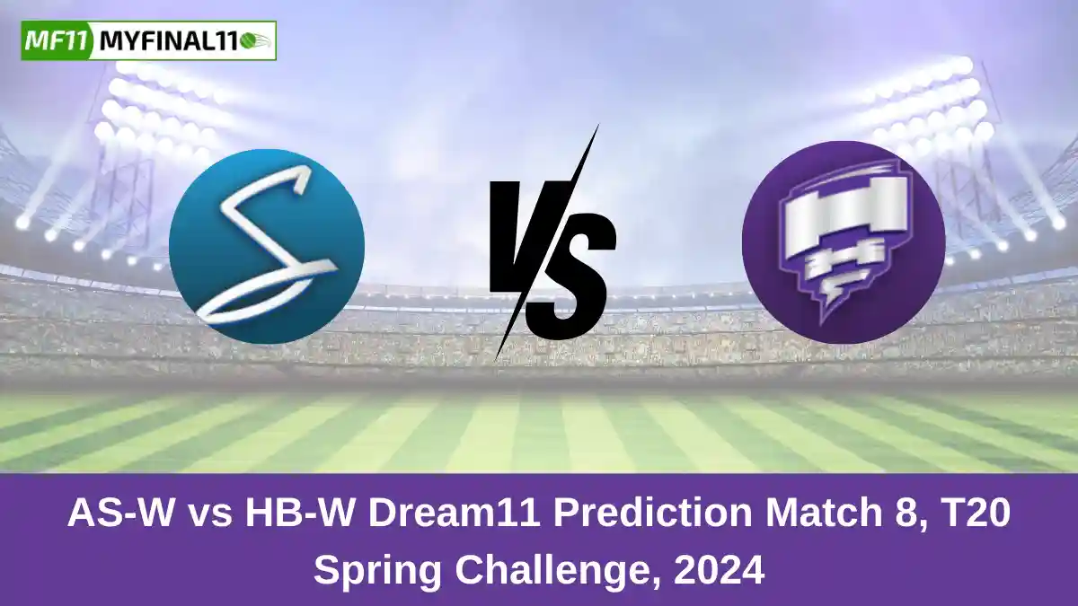 AS-W vs HB-W Dream11 Prediction Match 8, T20 Spring Challenge, 2024