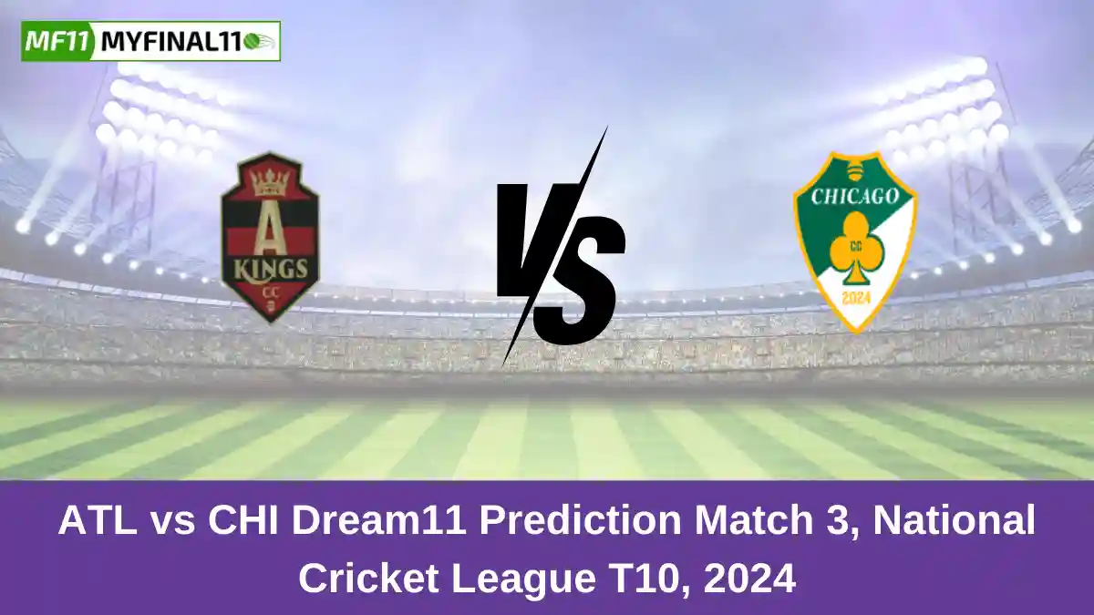 ATL vs CHI Dream11 Prediction Match 3, National Cricket League T10, 2024