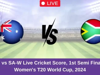 AU-W vs SA-W Live Cricket Score, 1st Semi Final, ICC Women's T20 World Cup, 2024