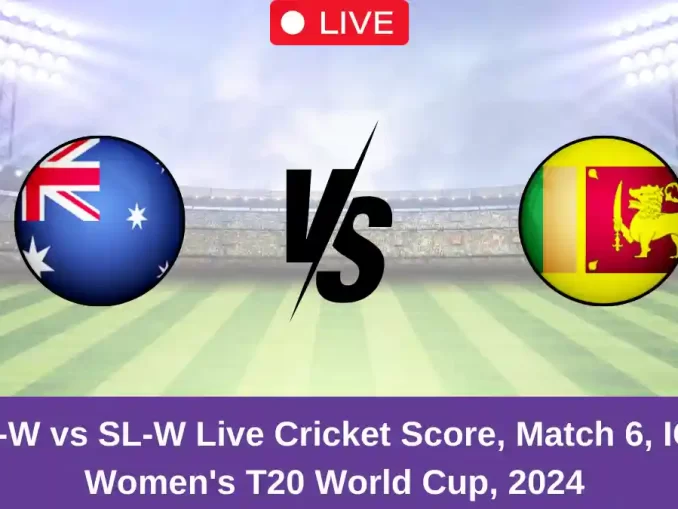 AU-W vs SL-W Live Cricket Score, Match 6, ICC Women's T20 World Cup, 2024