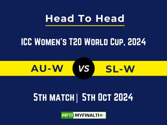 AU-W vs SL-W Player Battle, Head to Head Team Stats, Player Record: ICC Women's T20 World Cup 2024 - 5th Match