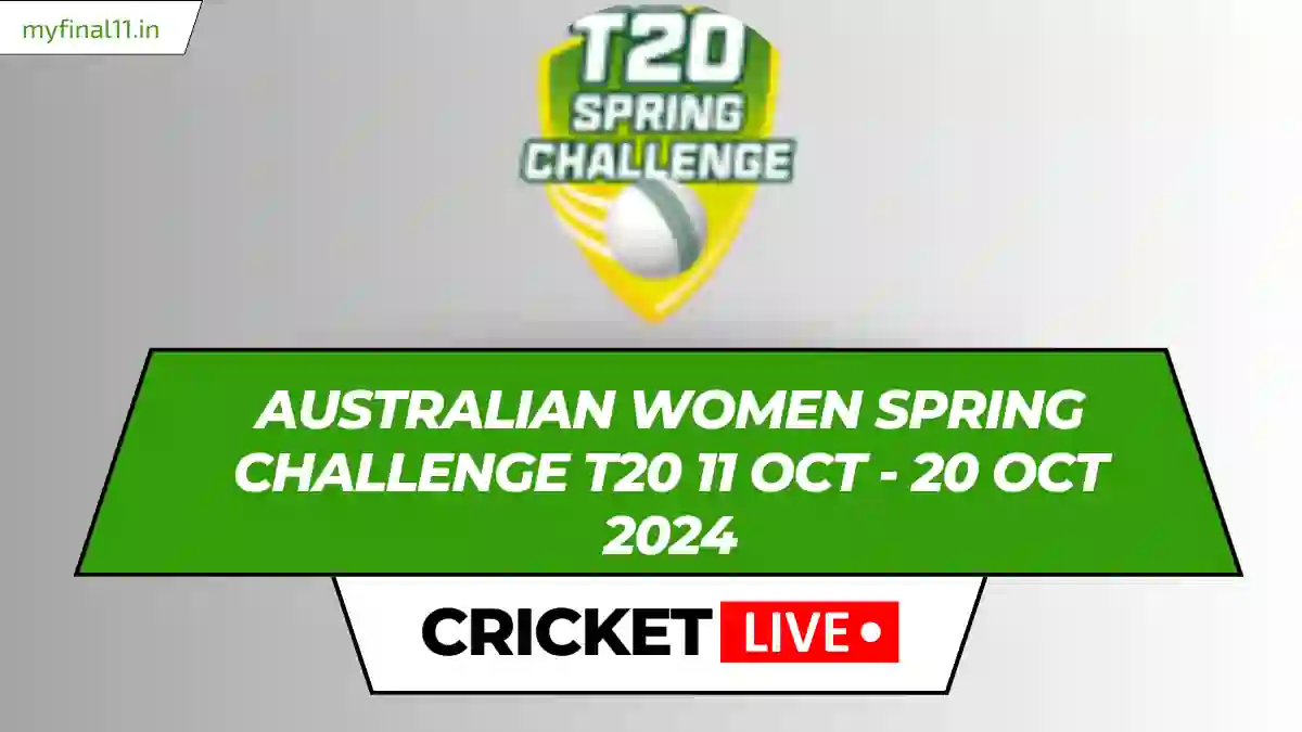 Australian Women Spring Challenge T20 Live Score, Matches, Scorecard