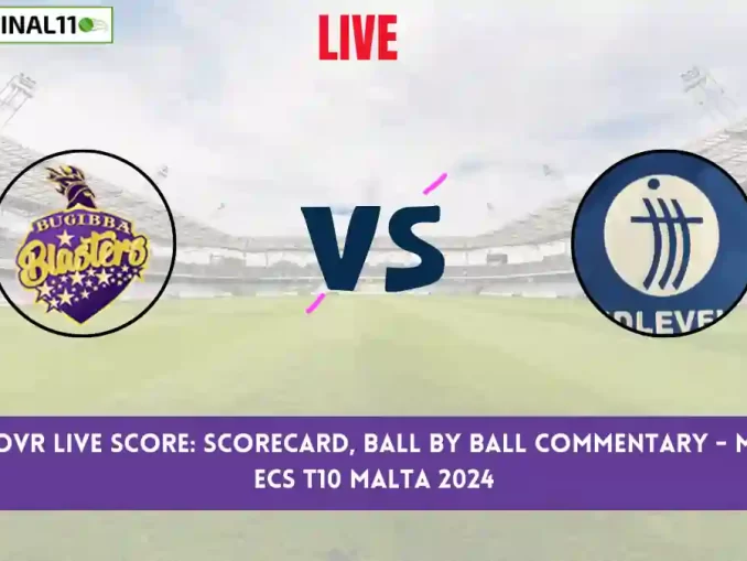 BBL vs OVR Live Score: Scorecard, Ball by Ball Commentary - Match 9, ECS T10 Malta 2024