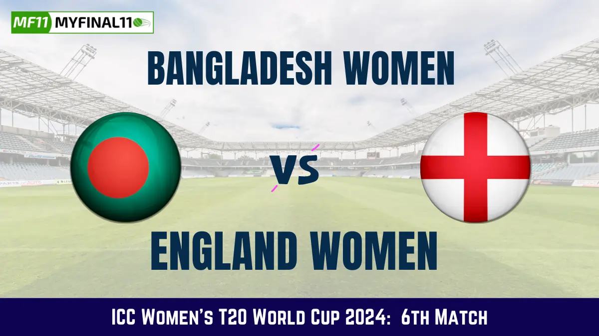 Get the best BD-W vs EN-W Dream11 Prediction fantasy team with BD-W vs EN-W Key player stats and pitch report for today's ICC Women's T20 World Cup 2024.