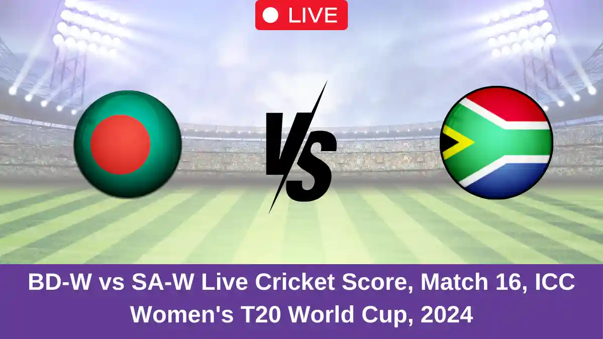 BD-W vs SA-W Live Cricket Score, Match 16, ICC Women's T20 World Cup, 2024