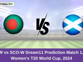 BD-W vs SCO-W Dream11 Prediction Match 1, ICC Women's World Cup T20 2024