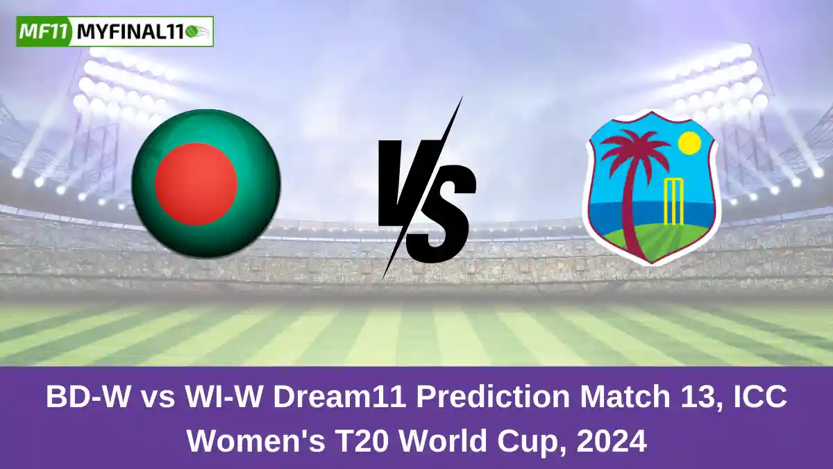 BD-W vs WI-W Dream11 Prediction Match 13, ICC Women's T20 World Cup, 2024