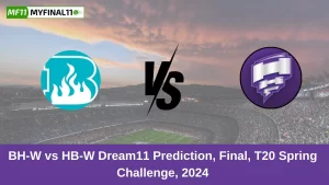 BH-W vs HB-W Dream11 Prediction, Final, T20 Spring Challenge, 2024