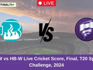 BH-W vs HB-W Live Cricket Score, Final, T20 Spring Challenge, 2024