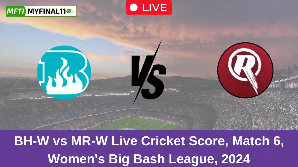 BH-W vs MR-W Live Cricket Score, Match 6, Women's Big Bash League, 2024