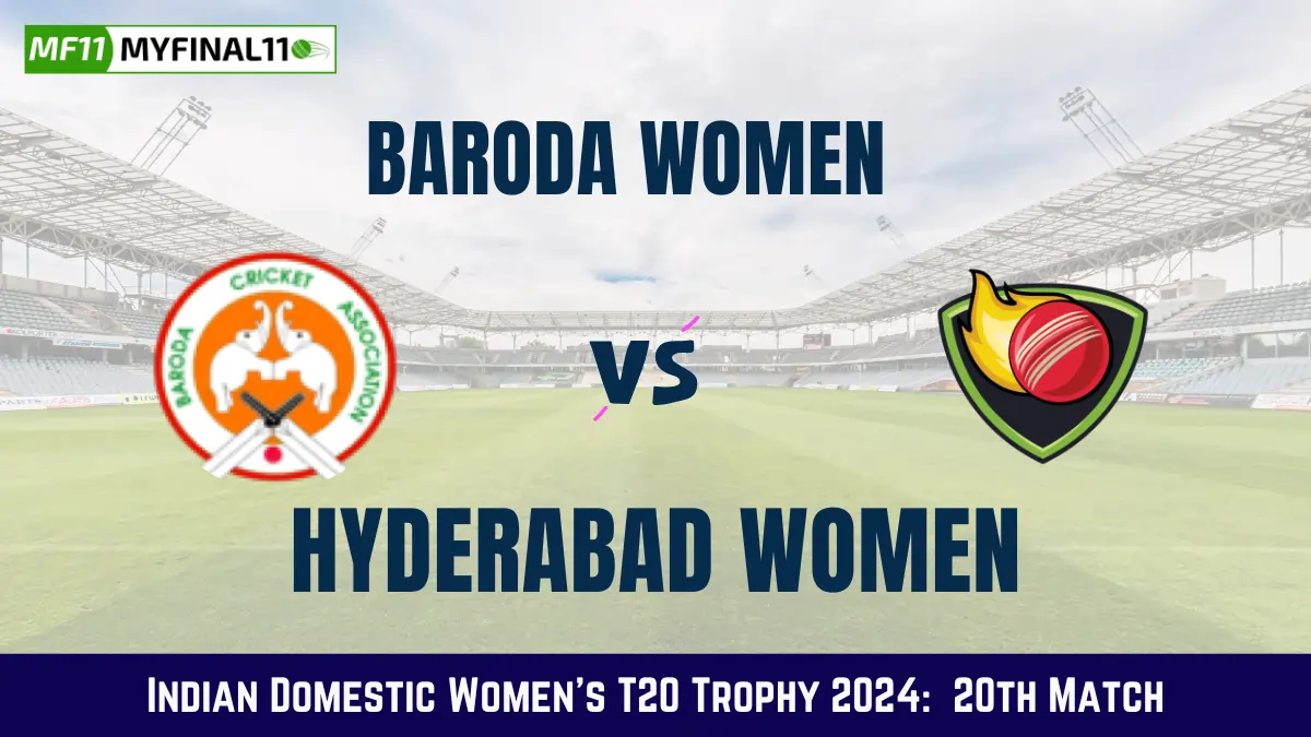 BRD-W vs HYD-W Dream11 Prediction Today: Match 20 Pitch Report, and Key Player | Indian Domestic Women’s T20 Trophy 2024