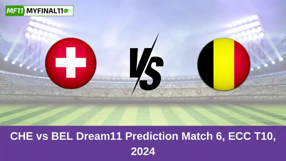 CHE vs BEL Dream11 Prediction Match 6, ECC T10, 2024