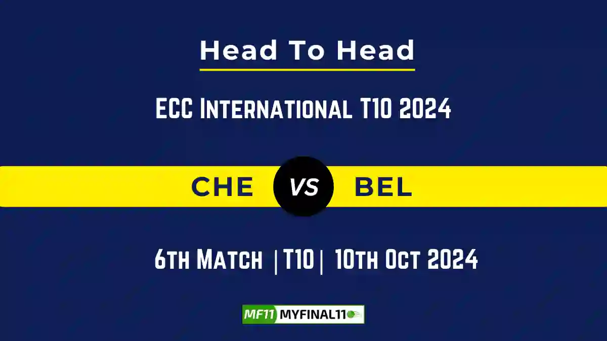 CHE vs BEL Player Battle, Head to Head Team Stats, Team Record - ECC International T10 2024