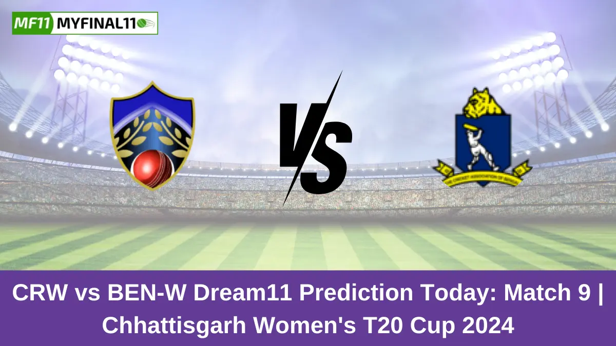 CRW vs BEN-W Dream11 Prediction Today: Match 9 Pitch Report, and Key Player | Chhattisgarh Women's T20 Cup 2024