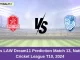 DL vs LAW Dream11 Prediction Match 13, National Cricket League T10, 2024