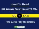 DL vs LAW Player Battle, Head to Head Team Stats, Team Record - USA National Cricket League T10 2024