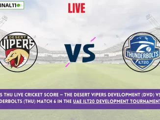 DVD vs THU Live Cricket Score — The Desert Vipers Development (DVD) vs ILT20 Thunderbolts (THU) Match 6 in the UAE ILT20 Development Tournament 2024