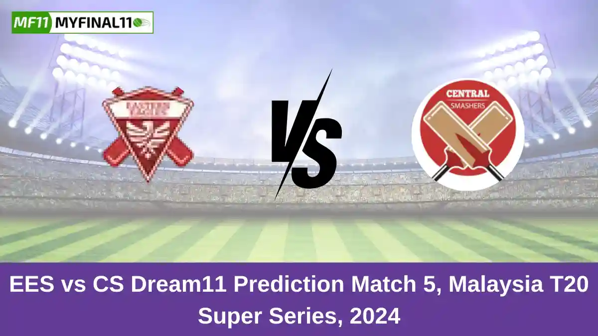 EES vs CS Dream11 Prediction Match 5, Malaysia T20 Super Series, 2024