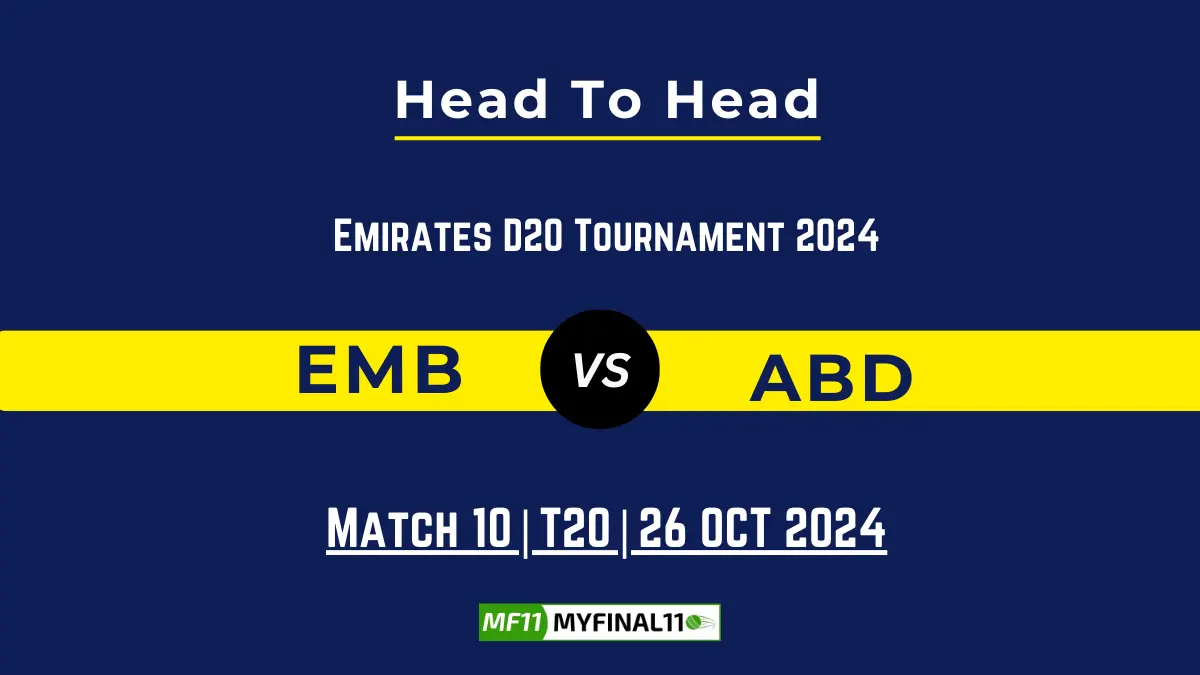 EMB vs ABD Player Battle, Head to Head Team Stats, Player Record