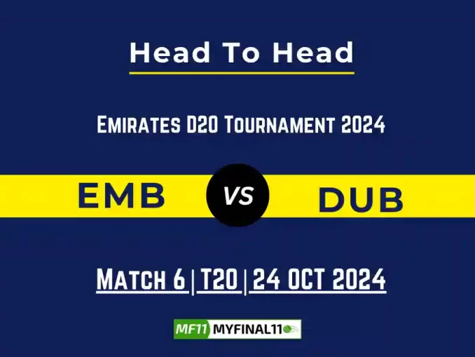 EMB vs DUB Player Battle, Head to Head Team Stats, Player Record