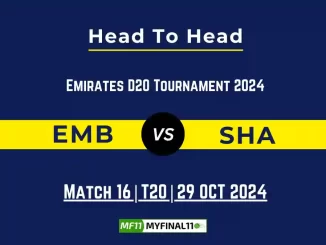 EMB vs SHA Player Battle, Head to Head Team Stats, Player Record