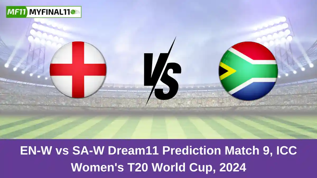 EN-W vs SA-W Dream11 Prediction Match 9, ICC Women's T20 World Cup, 2024