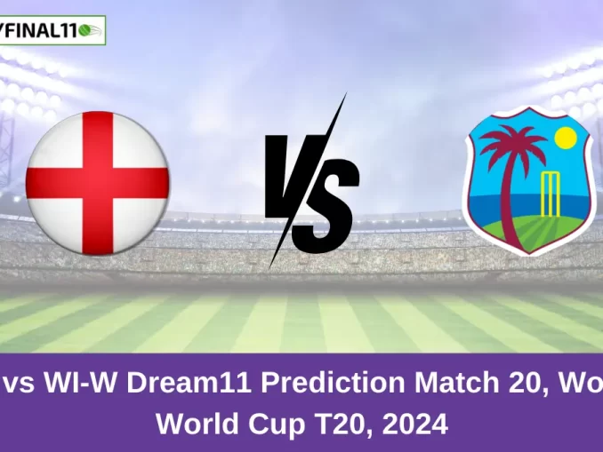 EN-W vs WI-W Dream11 Prediction Match 20, Women's World Cup T20, 2024