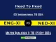 ENG-XI vs NED-XI Player Battle, Head to Head Team Stats, Player Record (1)