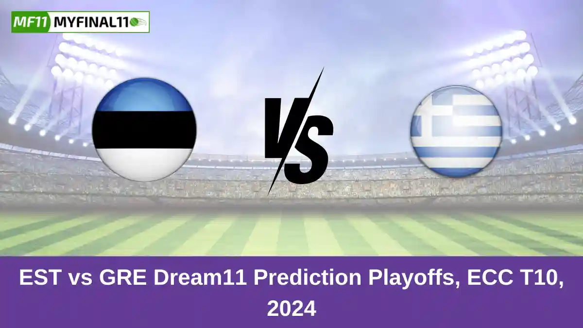 EST vs GRE Dream11 Prediction Playoffs, ECC T10, 2024