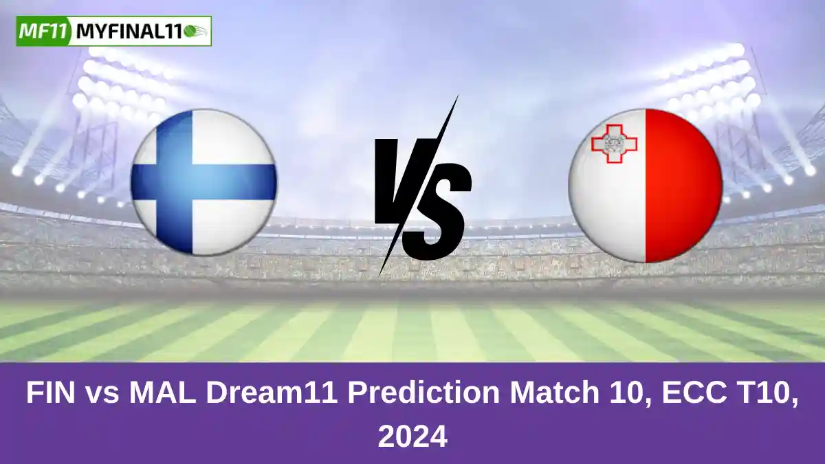 FIN vs MAL Dream11 Prediction Match 10, ECC T10, 2024