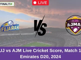 FUJ vs AJM Live Cricket Score, Match 12, Emirates D20, 2024