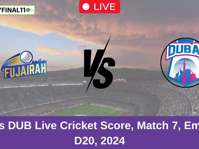 FUJ vs DUB Live Cricket Score, Match 7, Emirates D20, 2024 (1)