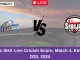 FUJ vs SHA Live Cricket Score, Match 4, Emirates D20, 2024