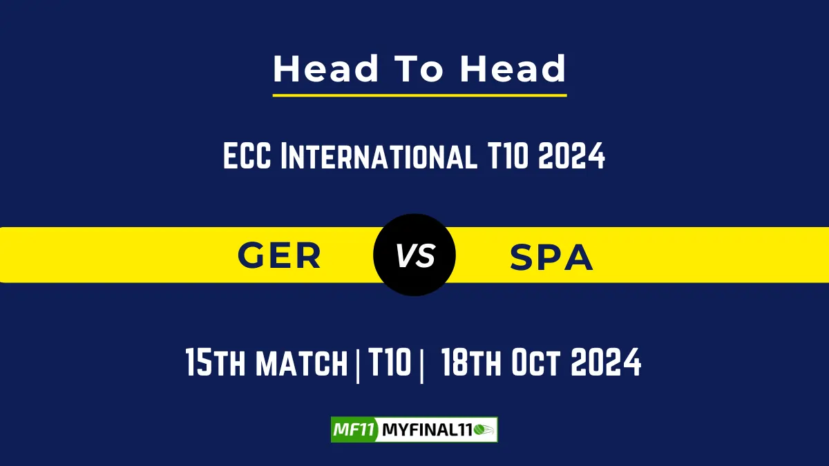 GER vs SPA Player Battle, Head to Head Team Stats, Player Record: ECC International T10- 15th Match