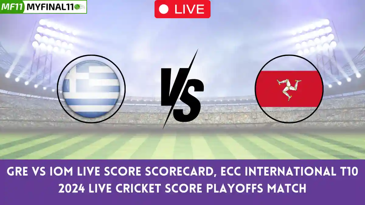 GRE vs IOM Live Score Scorecard, ECC International T10 2024 Live Cricket Score Playoffs Match