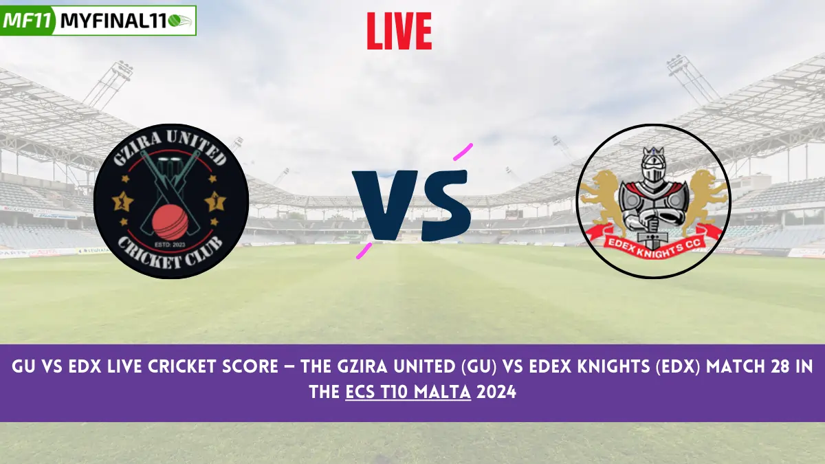 GU vs EDX Live Cricket Score — The Gzira United (GU) vs Edex Knights (EDX) Match 28 in the ECS T10 Malta 2024