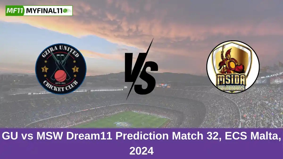 GU vs MSW Dream11 Prediction Match 32, ECS Malta, 2024