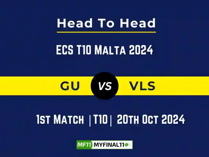 GU vs VLS Player Battle, Head to Head Team Stats, Team Record - ECS T10 Malta 2024