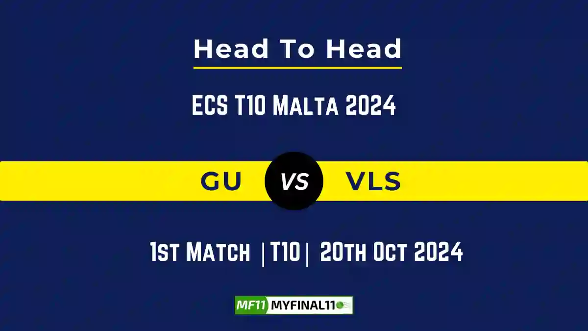 GU vs VLS Player Battle, Head to Head Team Stats, Team Record - ECS T10 Malta 2024