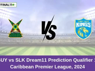 GUY vs SLK Dream11 Prediction Qualifier 1, Caribbean Premier League, 2024 (1)