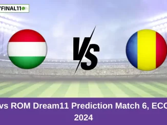 HUN vs ROM Dream11 Prediction Match 6, ECC T10, 2024