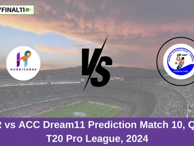 HUR vs ACC Dream11 Prediction Match 10, Qatar T20 Pro League, 2024