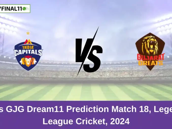 IC vs GJG Dream11 Prediction Match 18, Legends League Cricket, 2024