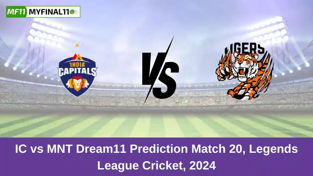 IC vs MNT Dream11 Prediction Match 20, Legends League Cricket, 2024