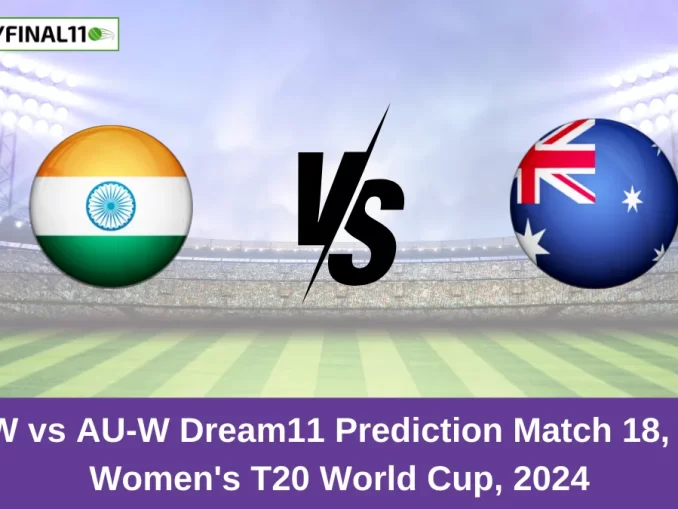 IN-W vs AU-W Dream11 Prediction Match 18, ICC Women's T20 World Cup, 2024 (1)