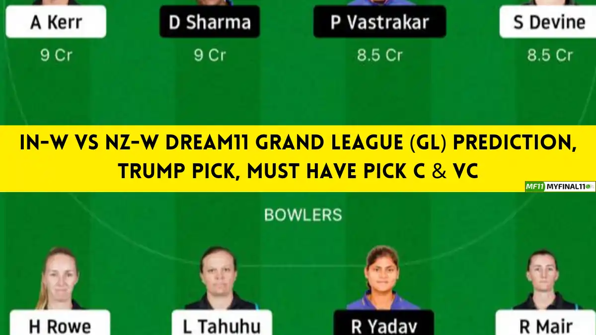 IN-W vs NZ-W Dream11 Grand League (GL) Prediction, Trump Pick, Must Have Pick C & VC