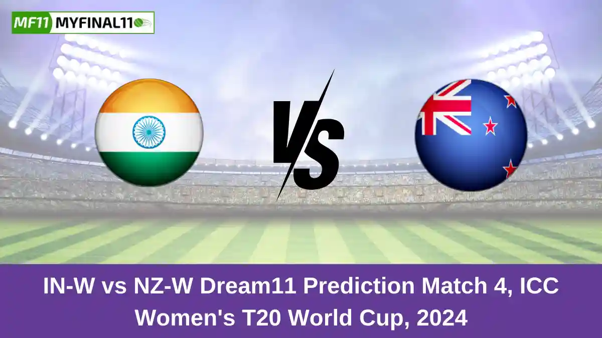 IN-W vs NZ-W Dream11 Prediction Match 4, ICC Women's T20 World Cup, 2024